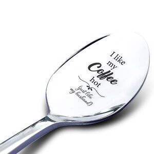 Coffee Spoon “I like my coffee Hot just like my husband” New